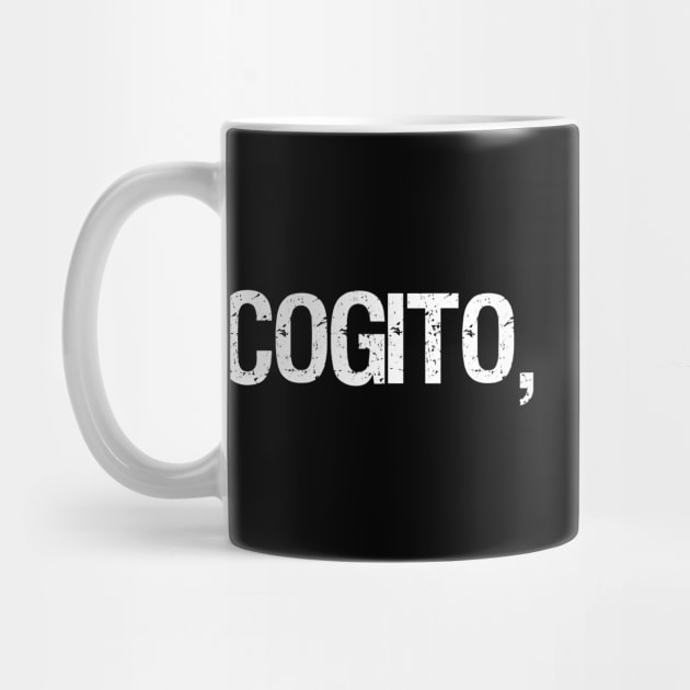 Cogito, Ergo Sum by Styr Designs